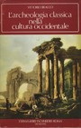 BRACCO Vittorio. L'archeologia classica nella cultura occidentale